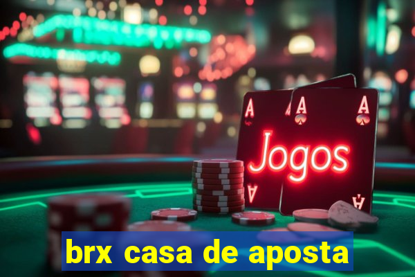 brx casa de aposta